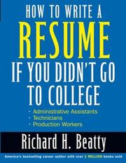Front cover of How to Write a Resume if You Didn't Go to College by Richard H. Beatty