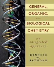 Cover of General, Organic, and Biological Chemistry, An Integrated Approach by Kenneth W. Raymond