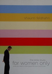 Cover of The Bible study for women only by Shaunti Christine Feldhahn