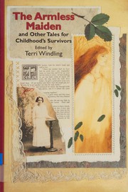 Front cover of The armless maiden and other tales for childhood's survivors by Terri Windling