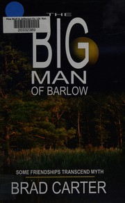 Front cover of The big man of Barlow by Brad Carter