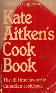 Front cover of Kate Aitken's cook book by Kate Aitken