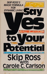 Cover of Say yes to your potential by Skip Ross