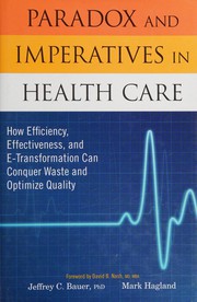 Front cover of Paradox and imperatives in health care by Jeffrey C. Bauer