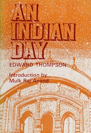 Cover of An Indian day by Edward John Thompson