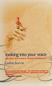 Cover of Looking into your voice by Cathie Borrie