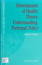 Front cover of Determinants of health by Matt Commers