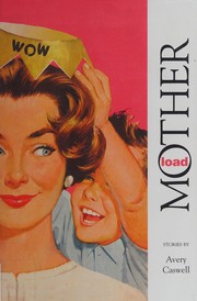 Cover of Motherload by Avery Caswell