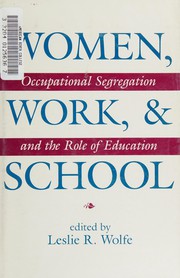 Front cover of Women, work, and school by Leslie R. Wolfe