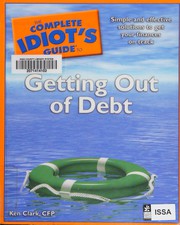 Cover of The complete idiot's guide to getting out of debt by Clark, Ken CFP.