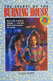 Cover of The secret of the burning house by Gayle G. Roper