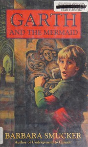 Cover of Garth and the mermaid by Barbara Claassen Smucker