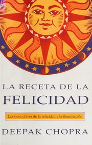 Front cover of La receta de la felicidad by Deepak Chopra