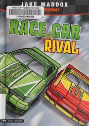 Cover of Race car rival by Jake Maddox