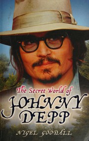 Front cover of Secret World of Johnny Depp by Nigel Goodall