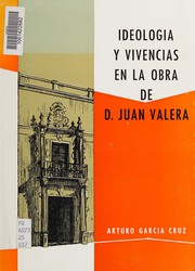 Front cover of Ideología y vivencias en la obra de don Juan Valera by Arturo García Cruz