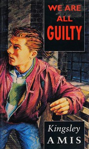 Cover of We are all guilty by Kingsley Amis