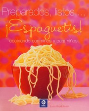Cover of Preparados, listos--, ¡espaguetis! by Lucy Broadhurst
