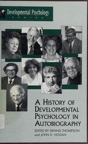 Front cover of A history of developmental psychology in autobiography by Thompson, Dennis