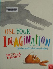 Front cover of Use your imagination by Nicola O'Byrne
