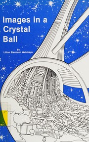 Front cover of Images in a crystal ball by Lillian Biermann Wehmeyer
