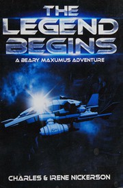 Front cover of The legend begins by Charles Lansford Nickerson
