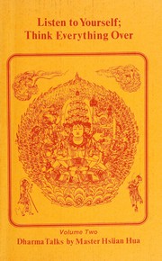 Cover of Listen to yourself, think everything over by Tripitaka Master Hua
