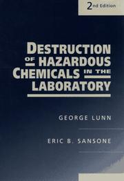 Front cover of Destruction of hazardous chemicals in the laboratory by George Lunn