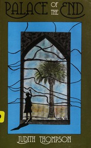 Front cover of Palace of the End by Judith Thompson