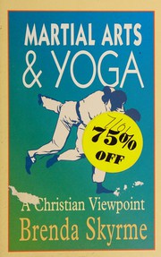 Front cover of Martial Arts & Yoga by Brenda Skyrme