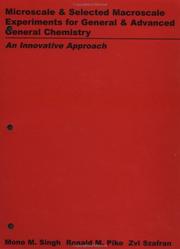 Front cover of Microscale and selected macroscale experiments for general and advanced general chemistry by Mono M. Singh