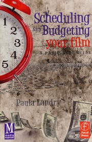 Front cover of Scheduling and budgeting your film by Paula Landry