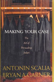 Cover of Making your case by Antonin Scalia