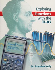 Cover of Exploring Functions With the TI-83 by Brendan Kelly