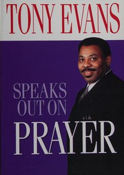 Front cover of Tony Evans speaks out on prayer by Anthony T. Evans