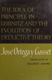 Cover of La idea de principio en Leibniz y la evolución de la teoría deductiva by José Ortega y Gasset