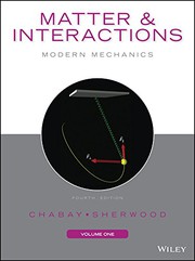 Front cover of Matter and Interactions, Volume I by Ruth W. Chabay