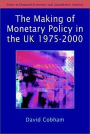 Front cover of The making of Monetary Policy  in the UK 1975-2000 by David Cobham