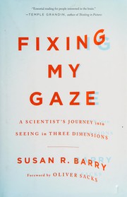 Front cover of Fixing my gaze by Susan R. Barry