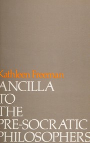 Front cover of Ancilla to the Pre-Socratic philosophers by Kathleen Freeman