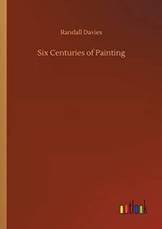 Front cover of Six centuries of painting by Randall Davies