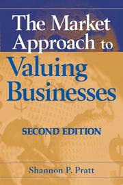 Cover of The Market Approach to Valuing Businesses by Shannon P. Pratt