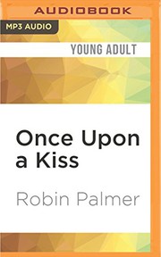 Cover of Once upon a kiss by Robin Palmer