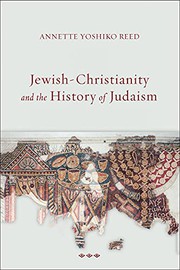 Front cover of Jewish-Christianity and the History of Judaism by Annette Yoshiko Reed