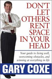 Front cover of Don't let others rent space in your head by Gary Coxe