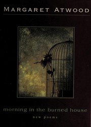 Cover of Morning in the burned house by Margaret Atwood