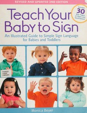 Front cover of Teach your baby to sign by Monica Beyer