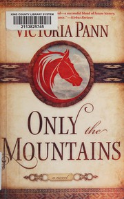 Front cover of Only the mountains by Victoria Pann
