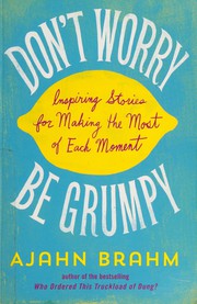 Cover of Don't worry be grumpy by Ajahn Brahm