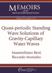 Front cover of Quasi-Periodic Standing Wave Solutions of Gravity-Capillary Water Waves by Massimiliano Berti